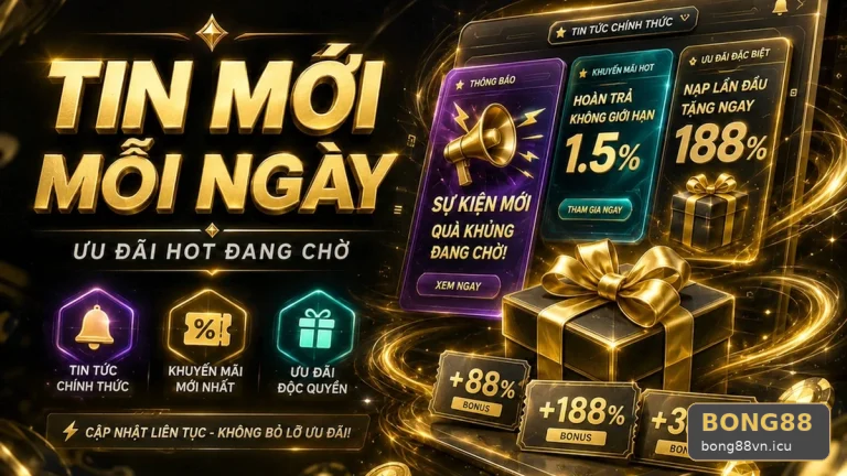 Nhìn Thấy Nút Nhận Thưởng Liền Bấm: Lỗi Đọc Ưu Đãi Khuyến Mãi BONG88